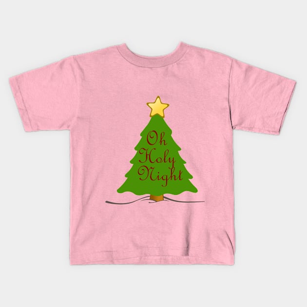 Oh Holy Night Kids T-Shirt by Oopsie Daisy!